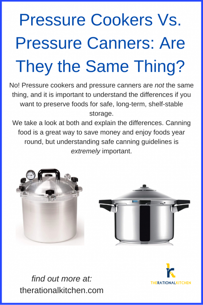 Pressure Cooker Vs Pressure Canner Are They the Same Thing?